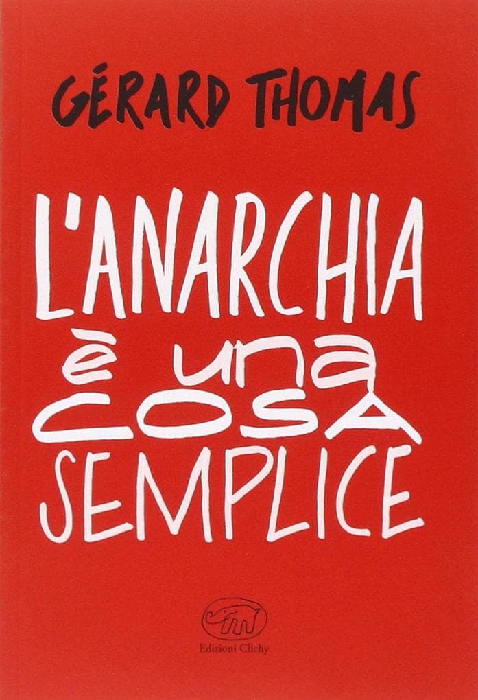 L' anarchia è una cosa semplice