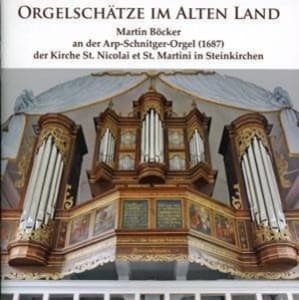 Orgelschätze: Arp Schnitger Orgel in Steinkirchen