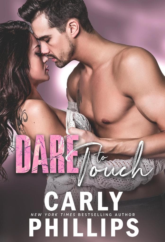 Dare to Touch (Dare to Love Series, #3)