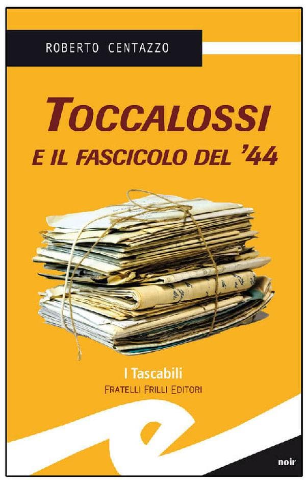 Toccalossi e il fascicolo del '44
