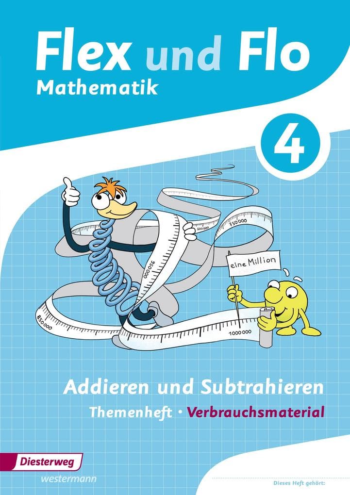 Flex und Flo 4. Themenheft Addieren und Subtrahieren: Verbrauchsmaterial