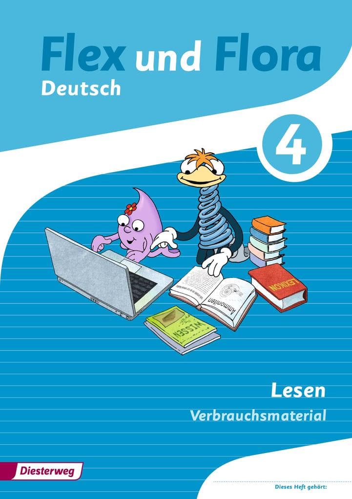 Flex und Flora 4. Heft Lesen: Verbrauchsmaterial