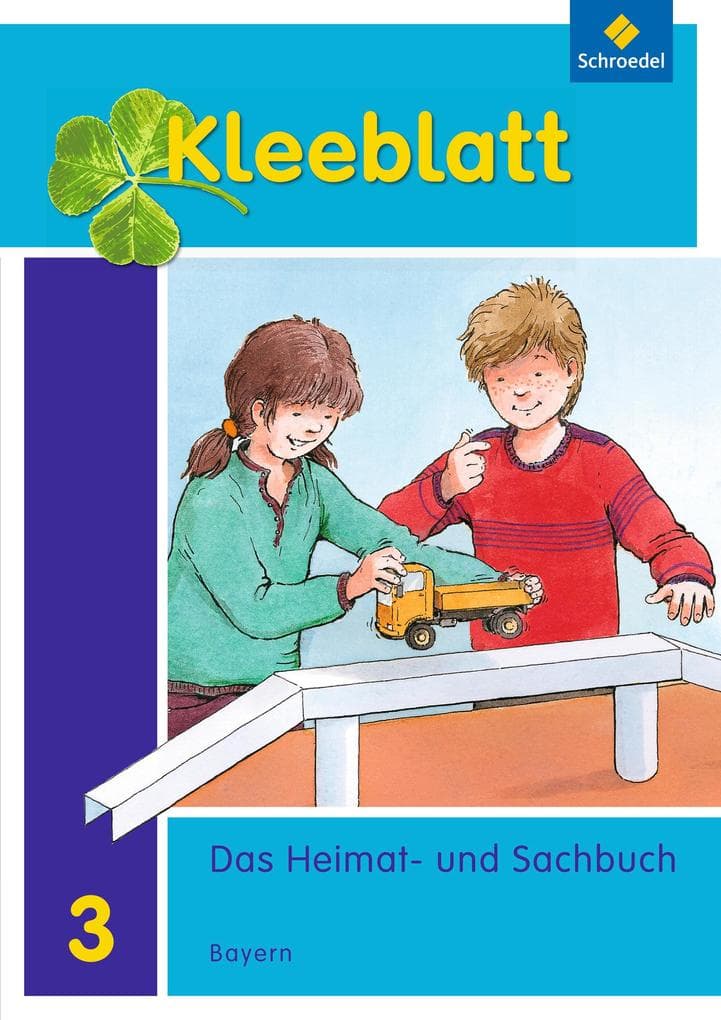 Kleeblatt. Das Heimat- und Sachbuch 3. Schulbuch. Bayern
