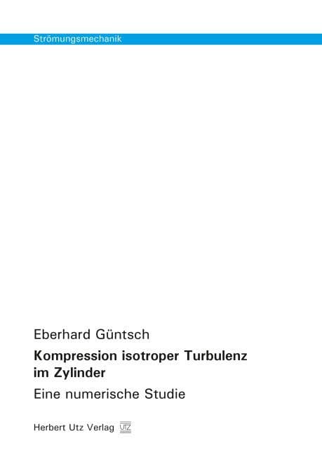 Kompression isotroper Turbulenz im Zylinder