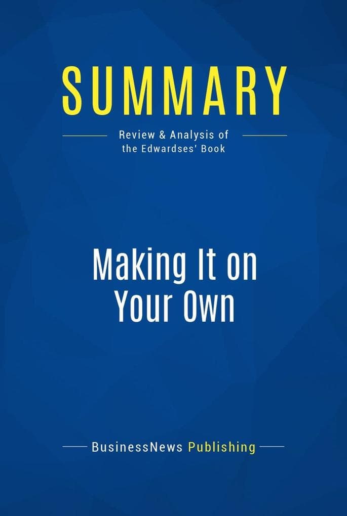 Summary: Making It on Your Own: Review and Analysis of the Edwardses' Book
