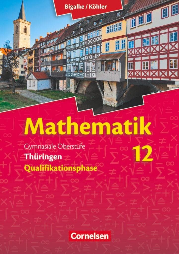 Bigalke/Köhler: Mathematik 02. Schülerbuch mit CD-ROM. Sekundarstufe II Thüringen
