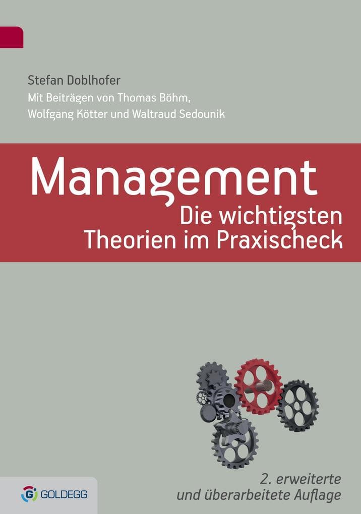 Management - Die wichtigsten Theorien im Praxischeck: 2. erweiterte und überarbeitete Auflage