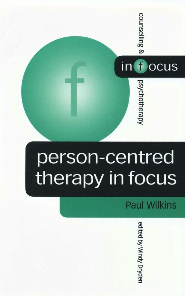 Person-Centred Therapy in Focus