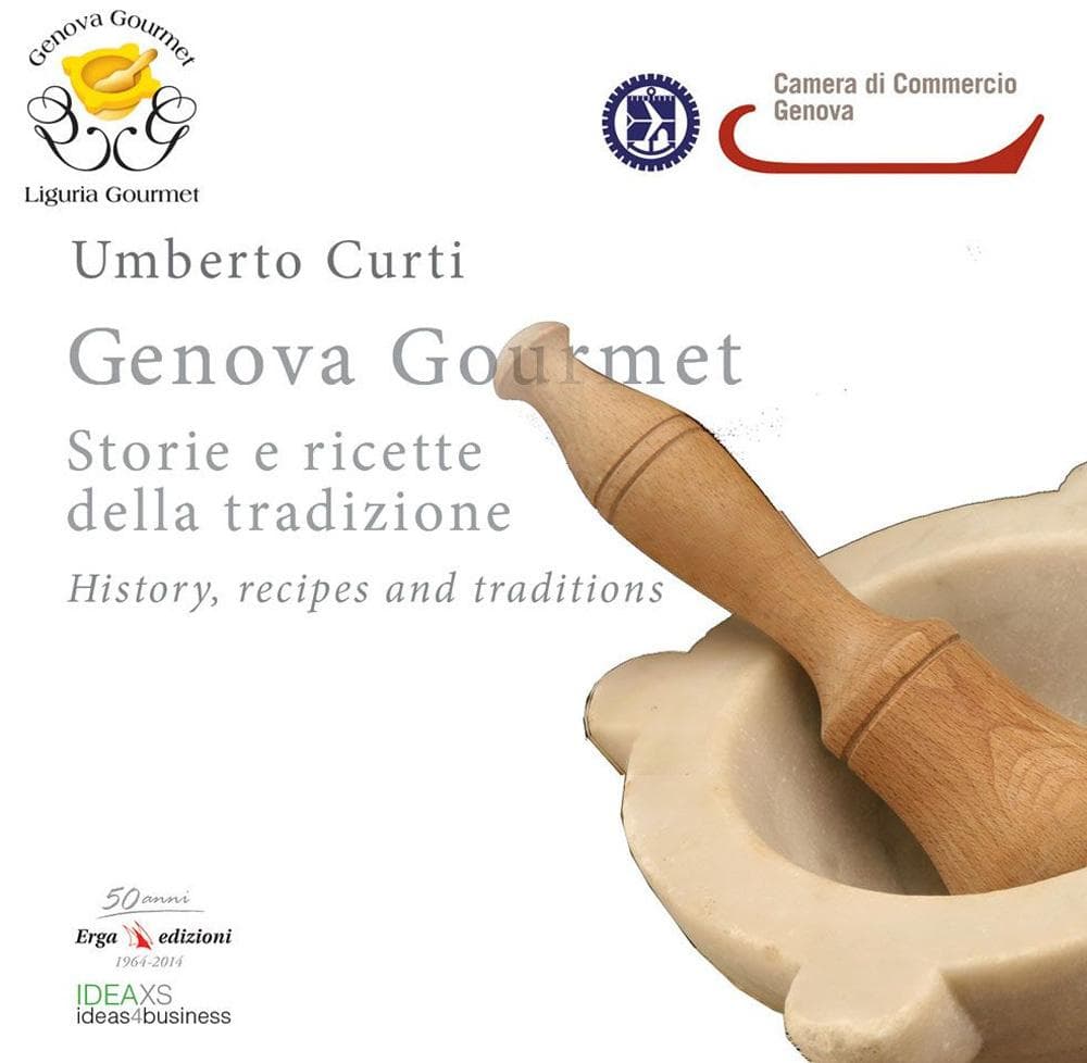 Genova gourmet. Storie e ricette della tradizione-History, recipes and traditions