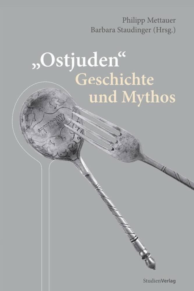 "Ostjuden" - Geschichte und Mythos