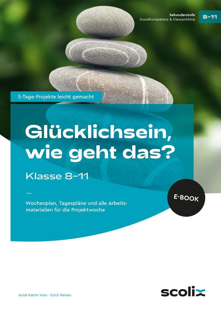 Glücklichsein, wie geht das? - Klasse 8-11