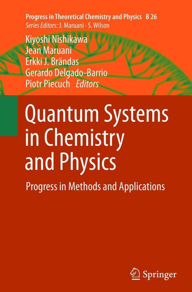 Quantum Systems in Chemistry and Physics