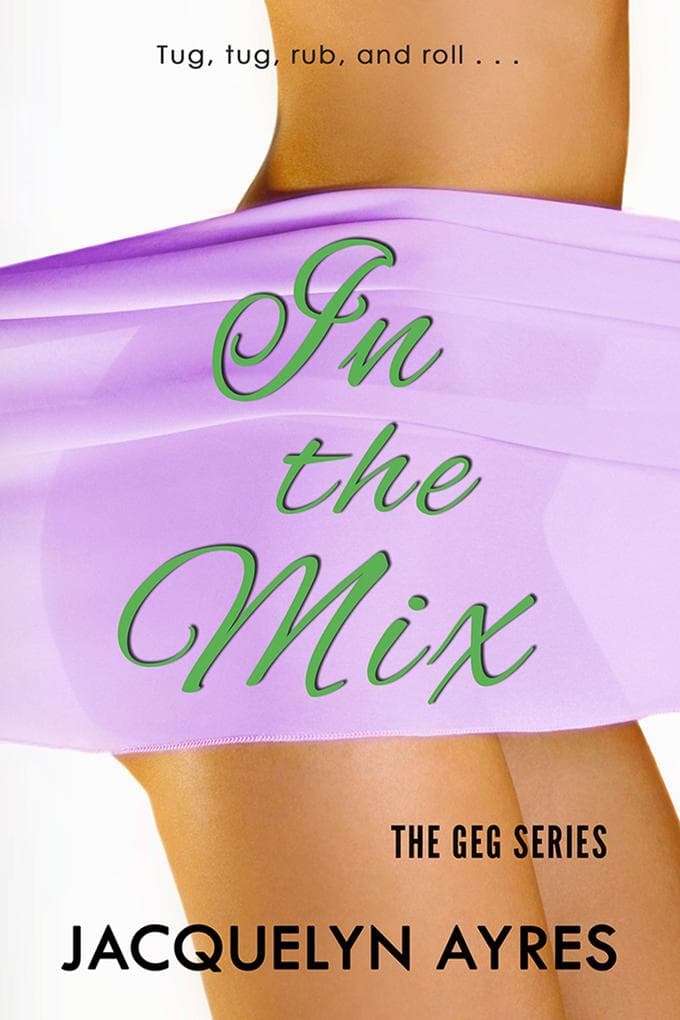 In the Mix (The GEG Series, #2)
