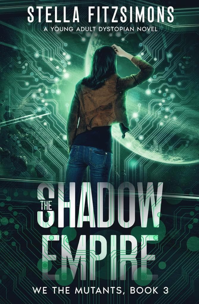 The Shadow Empire: A Young Adult Dystopian Novel (We The Mutants, #3)
