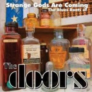 Strange Gods Are Coming:The Blues Roots Of The Doo