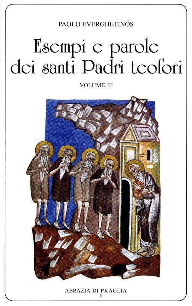 Everghetinós, P: Esempi e parole dei santi padri teofori