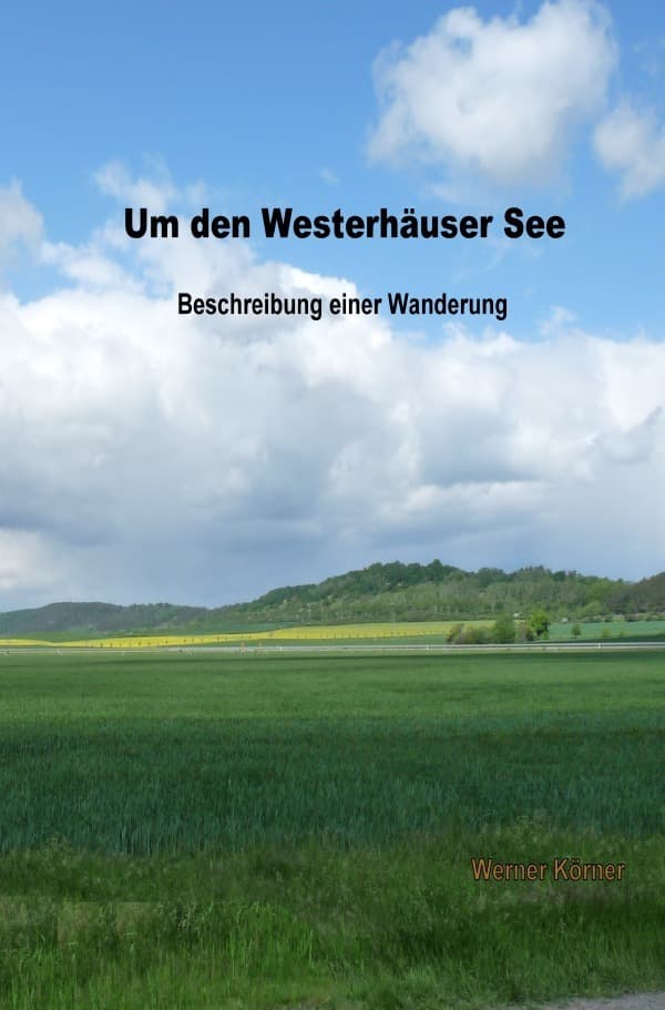 Um den Westerhäuser See: Beschreibung einer Wanderung