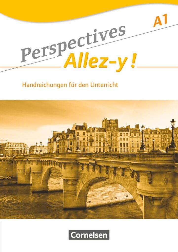 Perspectives - Allez-y ! A1. Handreichungen für den Unterricht mit Kopiervorlagen