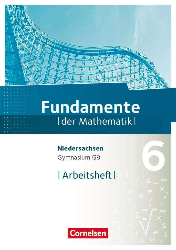 Fundamente der Mathematik 6. Schuljahr. Arbeitsheft mit Lösungen. Gymnasium Niedersachsen