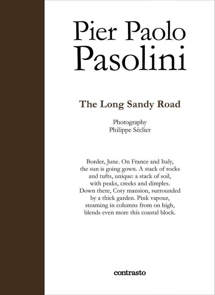 Pier Paolo Pasolini. The long road of sand