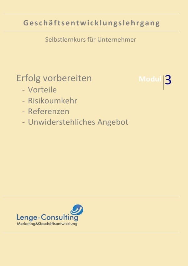 Geschäftsentwicklungslehrgang / Geschäftsentwicklungslehrgang: Modul 3 - Erfolg vorbereiten: Selbstlernkurs für Unternehmer: Schritt für Schritt Anleitung, um Ihr Unternehmen aufzubauen und weiter zu entwickeln
