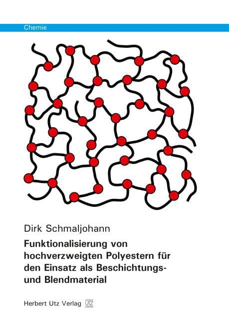 Funktionalisierung von hochverzweigten Polyestern für den Einsatz als Beschichtungs- und Blendmateri