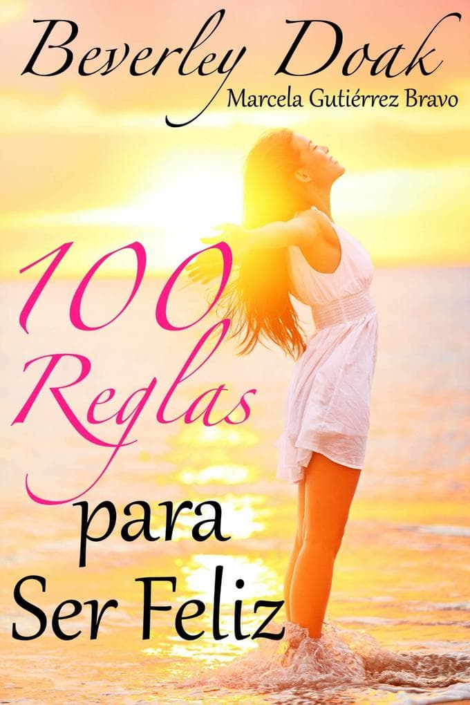 100 Reglas Para Ser Feliz