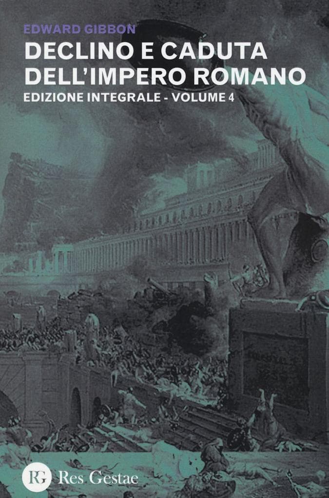 Gibbon, E: Declino e caduta dell'impero romano. Ediz. integr