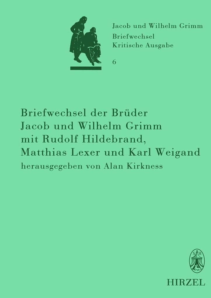 Briefwechsel der Brüder Jacob und Wilhelm Grimm mit Rudolf Hildebrand, Matthias Lexer und Karl Weigand