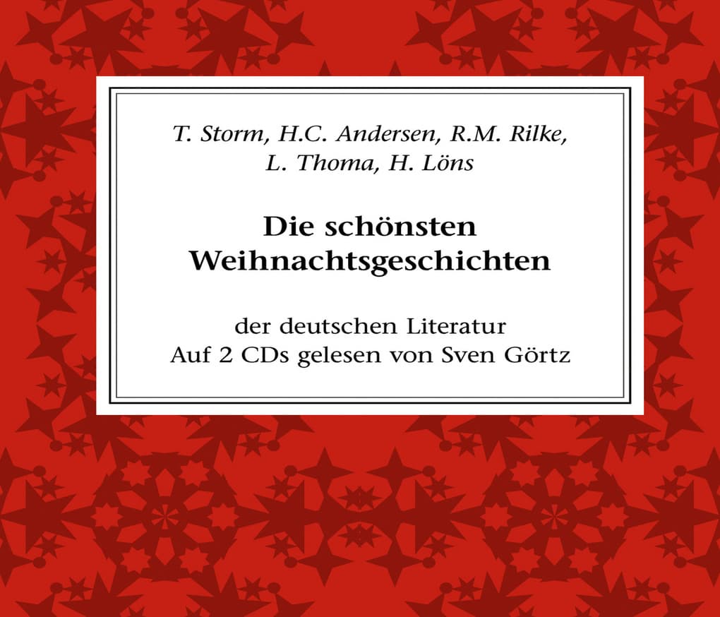 Die schönsten Weihnachtsgeschichten der deutschen Literatur