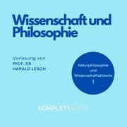 Naturphilosophie und Wissenschaftstheorie: 01 Wissenschaft und Philosophie