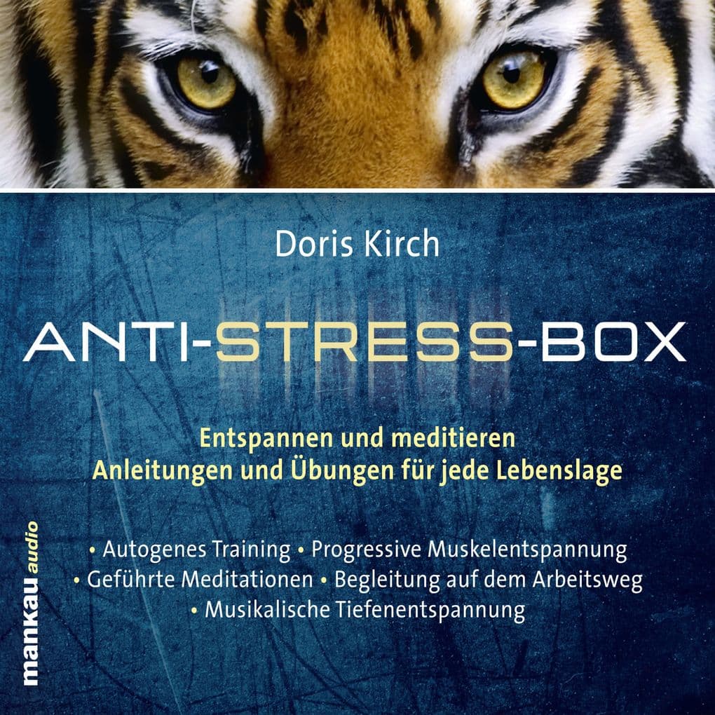 Progressive Muskelentspannung (Hörbuch 2 aus der Anti-Stress-Box)