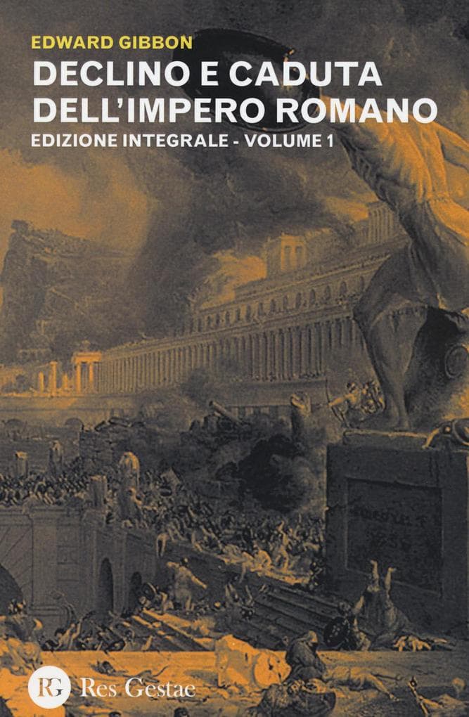 Gibbon, E: Declino e caduta dell'impero romano. Ediz. integr