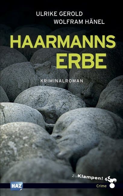 Haarmanns Erbe: Kriminalroman