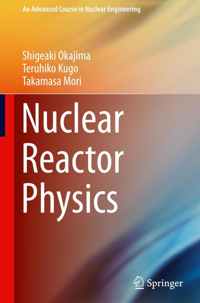 Nuclear Reactor Physics