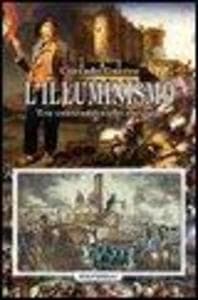 L' Illuminismo. Tra contraddizioni e utopie