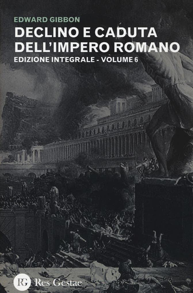 Gibbon, E: Declino e caduta dell'impero romano. Ediz. integr