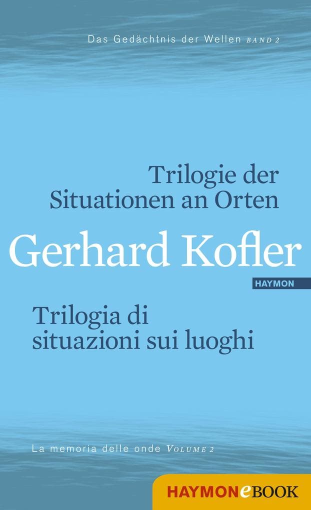 Trilogie der Situationen an Orten/Trilogia di situazioni sui luoghi: Das Gedächtnis der Wellen/La memoria delle onde