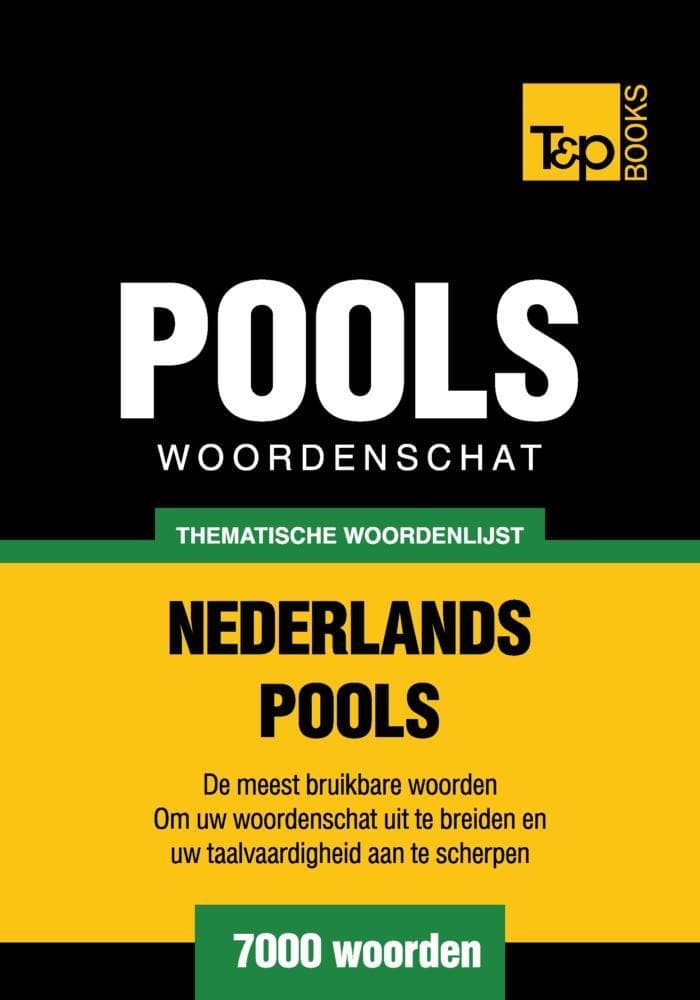 Thematische woordenschat Nederlands-Pools - 7000 woorden
