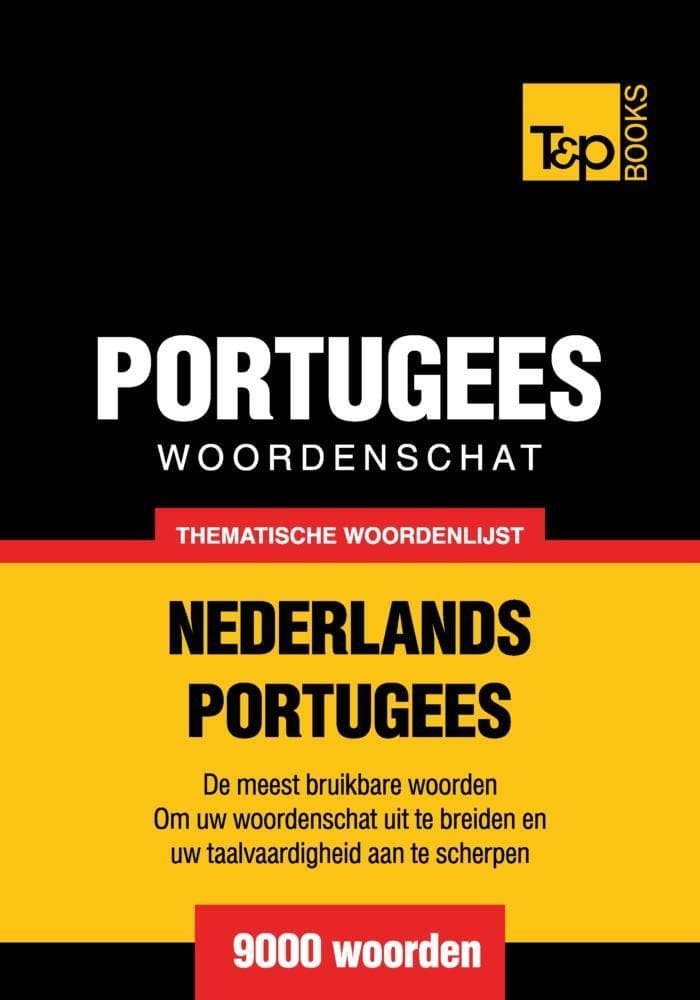 Thematische woordenschat Nederlands-Portugees - 9000 woorden