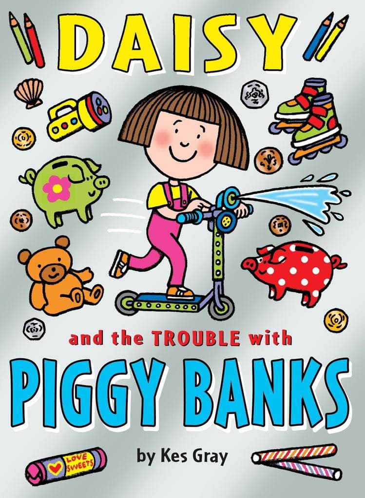 Daisy and the Trouble with Piggy Banks