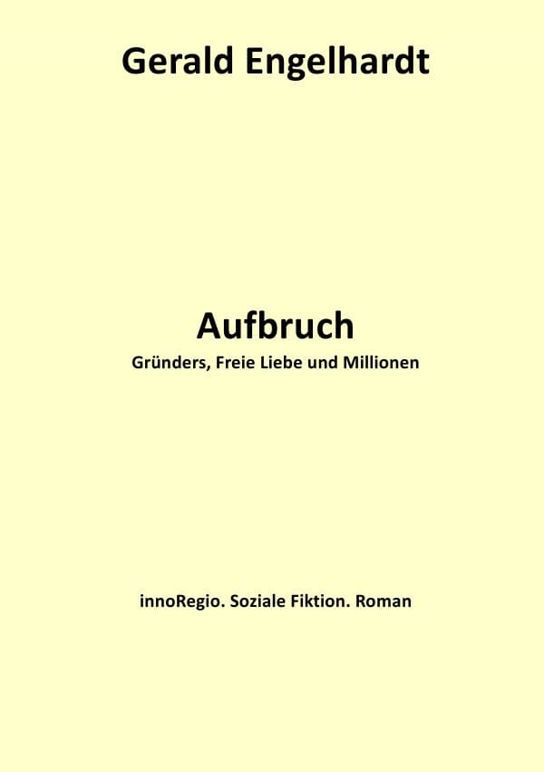 Aufbruch: Gründers, Freie Liebe und Millionen