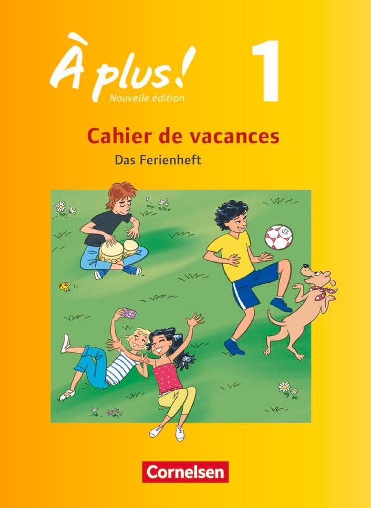 À plus! Nouvelle édition. Band 1. Cahier de vacances