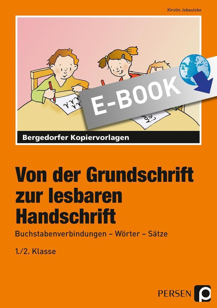 Von der Grundschrift zur lesbaren Handschrift