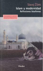 Islam y modernidad : reflexiones blasfemas
