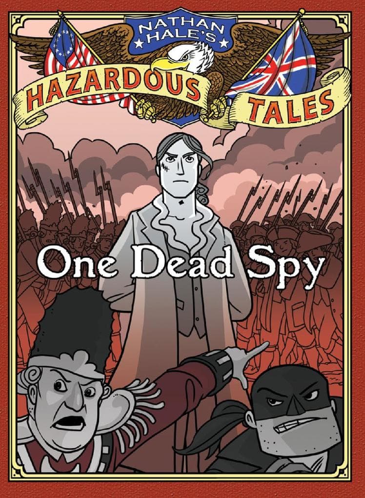 One Dead Spy (Nathan Hale's Hazardous Tales #1)