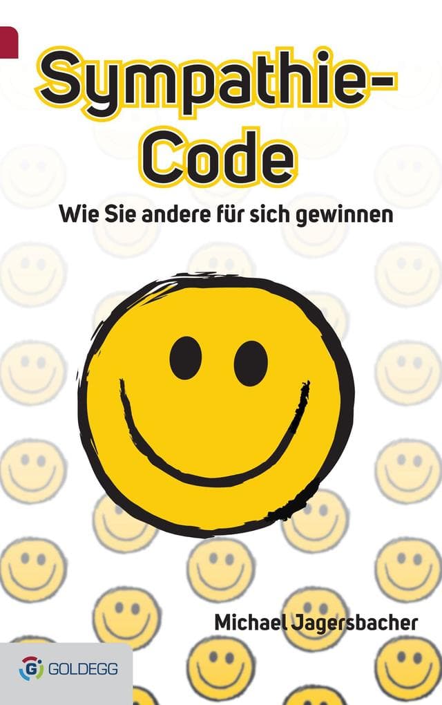 Sympathie-Code: Wie Sie andere für sich gewinnen