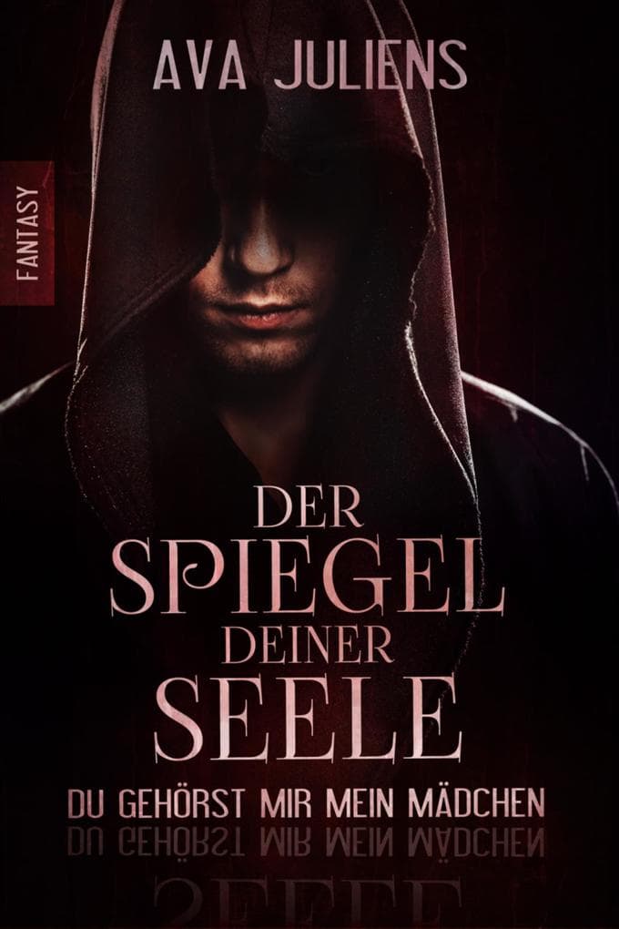 Der Spiegel deiner Seele