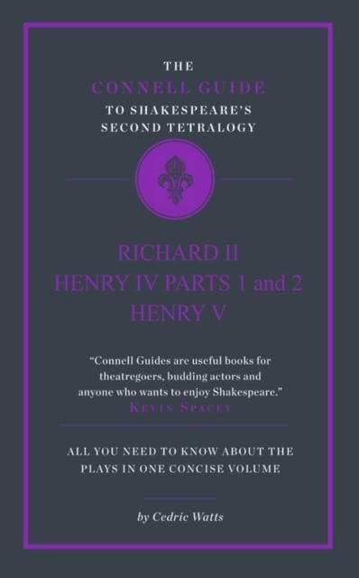 The Connell Guide to Shakespeare's Second Tetralogy