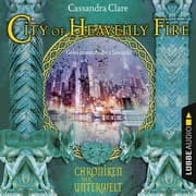 City of Heavenly Fire - Chroniken der Unterwelt